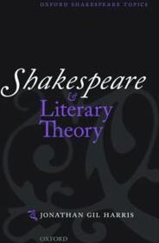 Shakespeare and Literary Theory