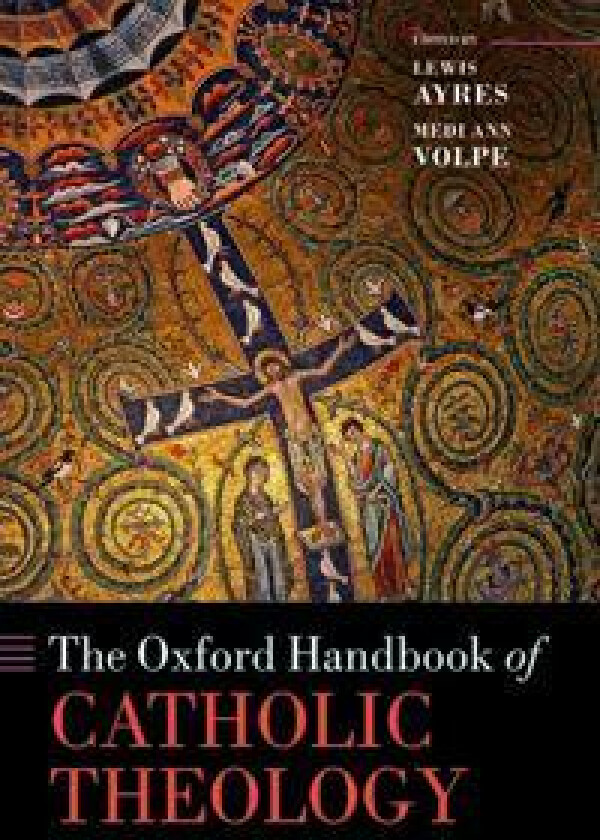 The Oxford Handbook of Catholic Theology