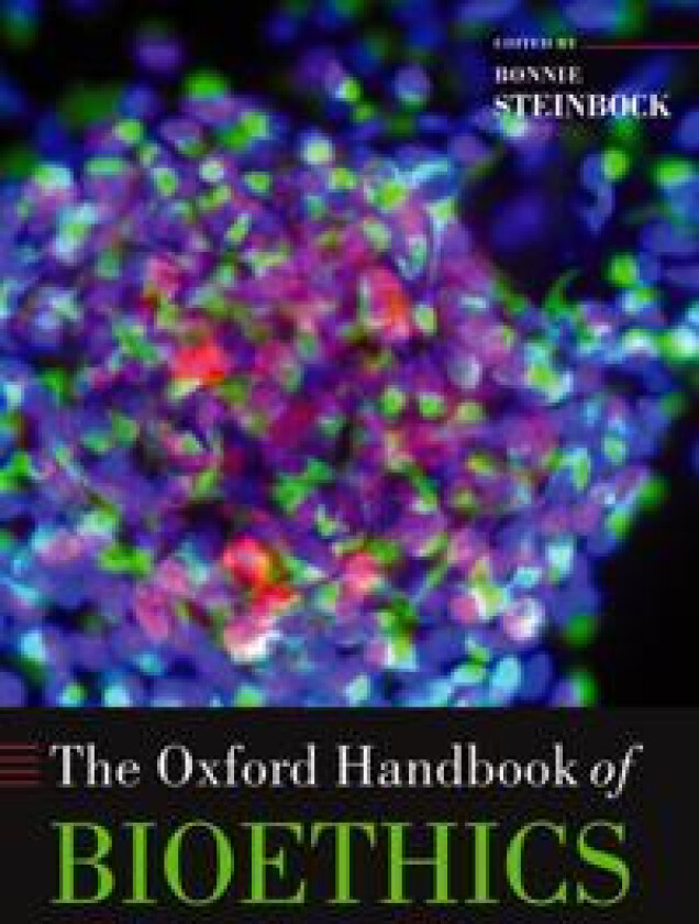 The Oxford Handbook of Bioethics