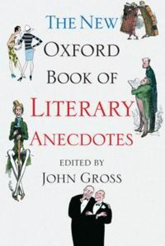 The New Oxford Book of Literary Anecdotes