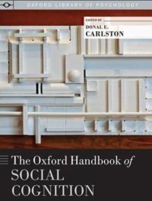 The Oxford Handbook of Social Cognition