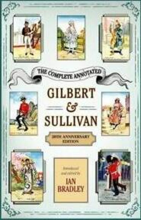 The Complete Annotated Gilbert & Sullivan