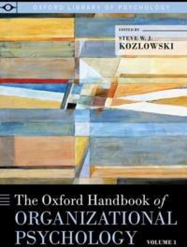 The Oxford Handbook of Organizational Psychology, Volume 1