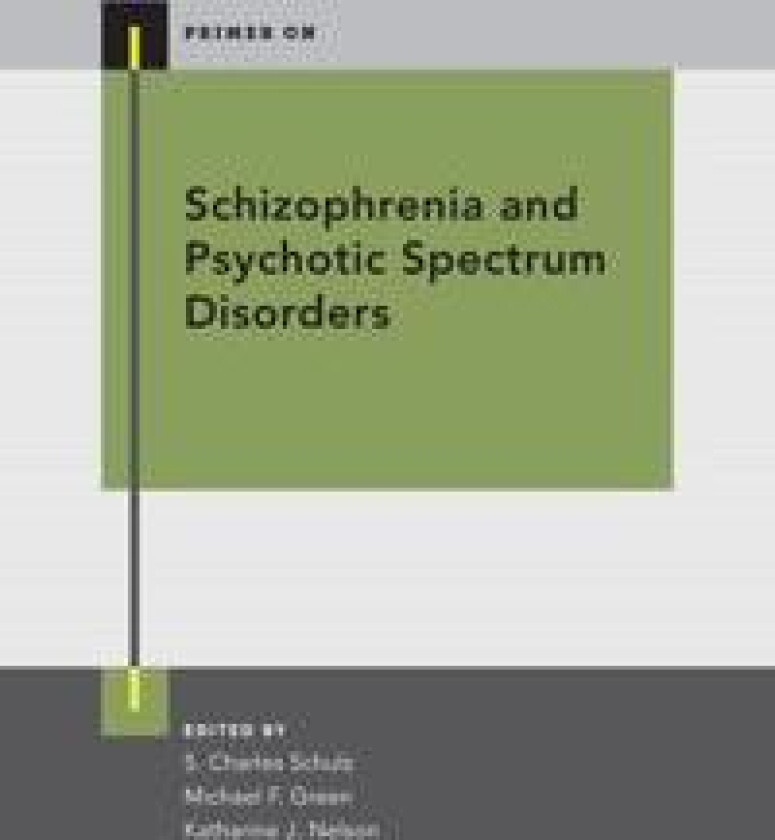 Schizophrenia and Psychotic Spectrum Disorders
