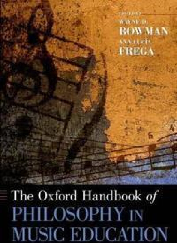 The Oxford Handbook of Philosophy in Music Education