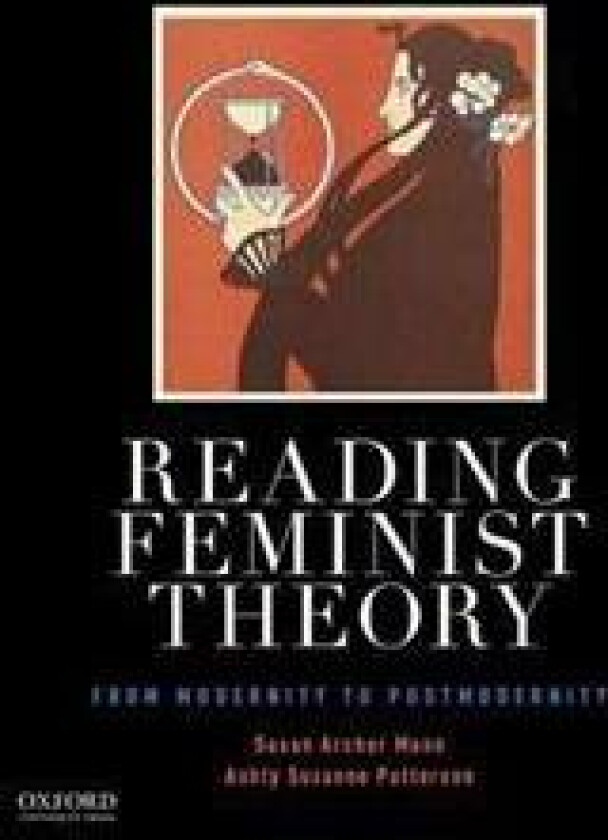 Reading Feminist Theory: From Modernity to Postmodernity