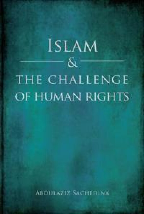 Islam and the Challenge of Human Rights