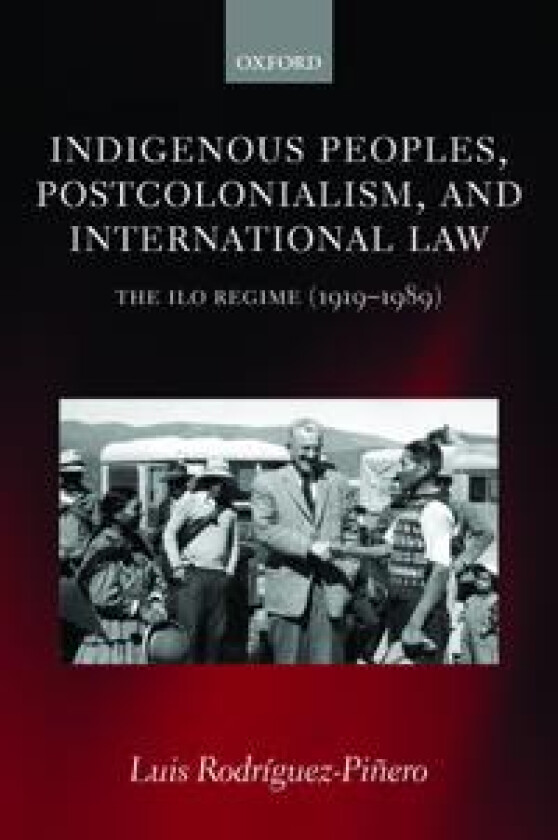 Indigenous Peoples, Postcolonialism, and International Law