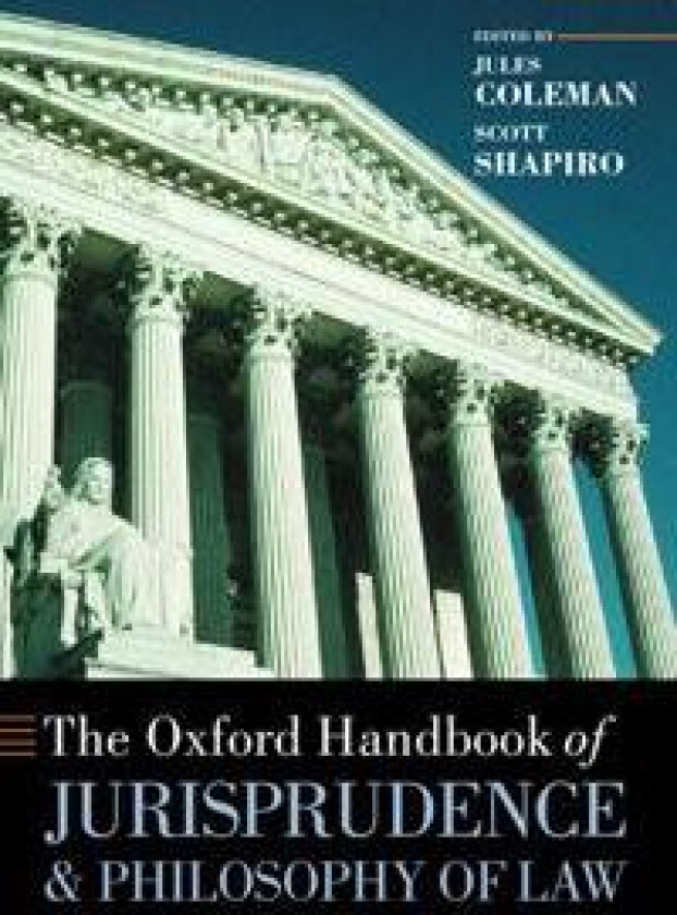 The Oxford Handbook of Jurisprudence and Philosophy of Law