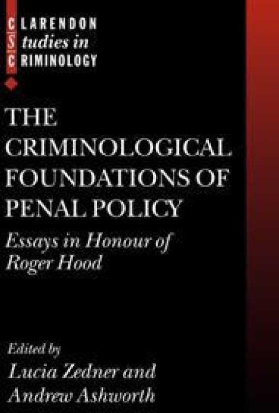 The Criminological Foundations of Penal Policy