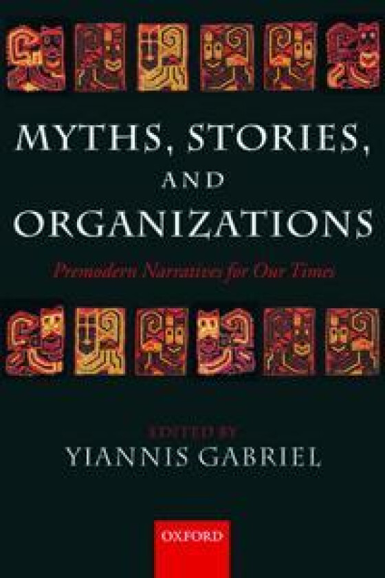 Myths, Stories, and Organizations