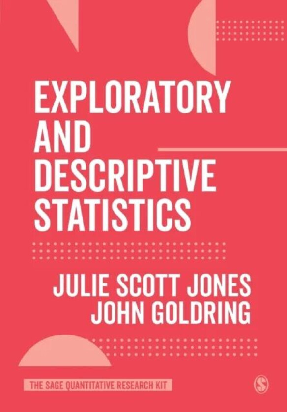 Exploratory and Descriptive Statistics av Julie Scott Jones, Goldring