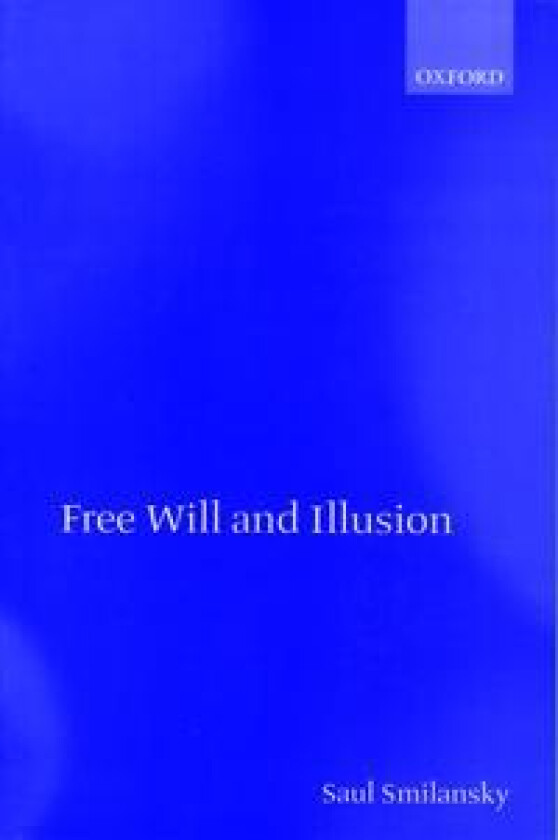 Free Will and Illusion