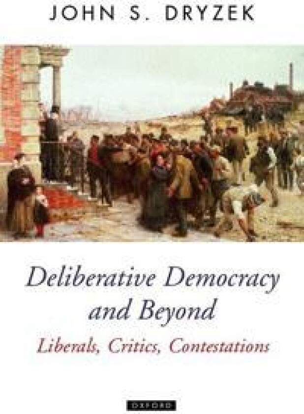 Deliberative Democracy and Beyond