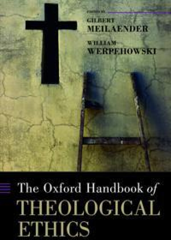 The Oxford Handbook of Theological Ethics