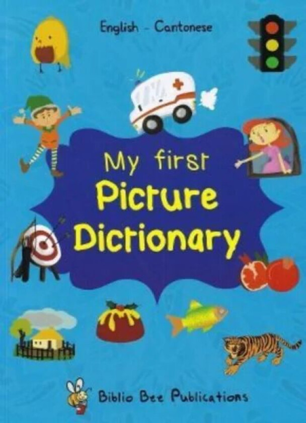 My First Picture Dictionary: English-Cantonese av M Watson