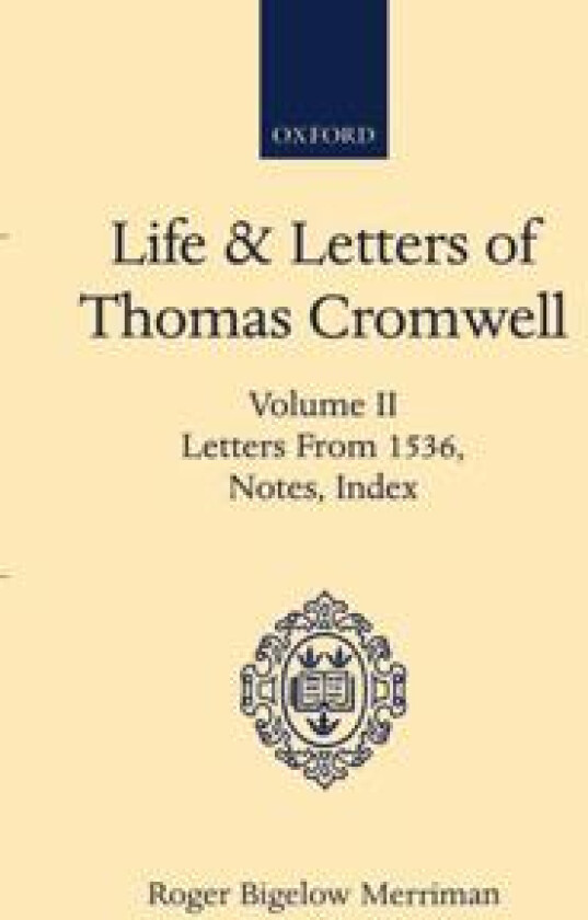 Life and Letters of Thomas Cromwell