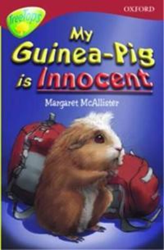 Oxford Reading Tree: Level 15: Treetops: More Stories A: My Guinea Pig is Innocent