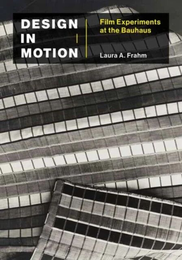 Design in Motion av Laura A Frahm