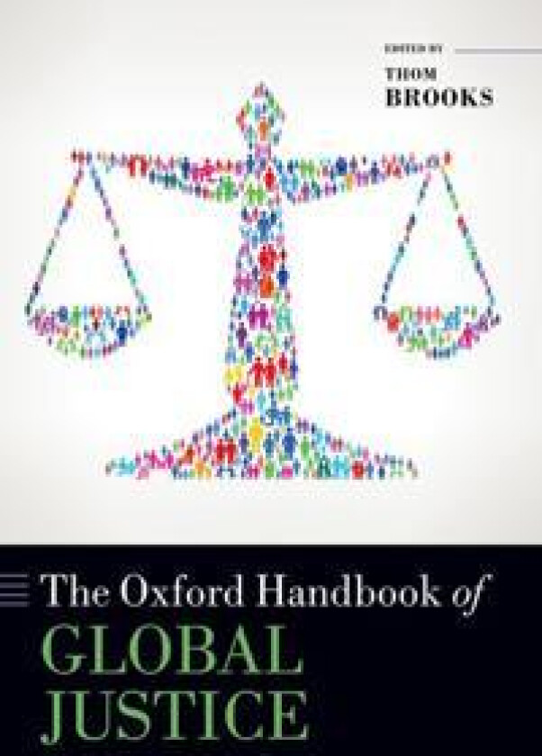 The Oxford Handbook of Global Justice