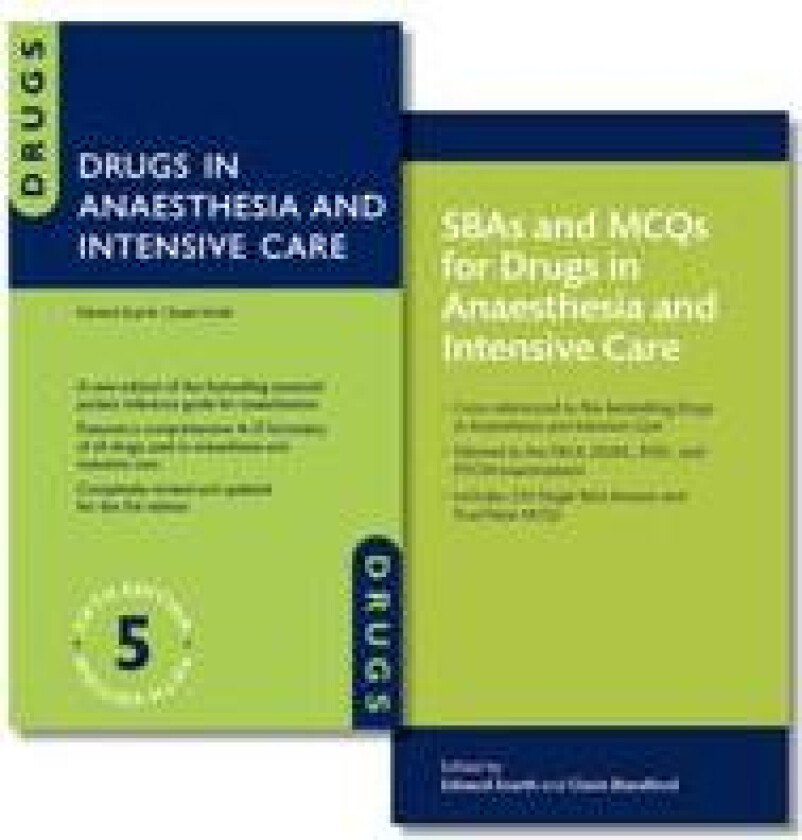 Drugs in Anaesthesia and Intensive Care and SBAs and MCQs for Drugs in Anaesthesia and Intensive Care Pack