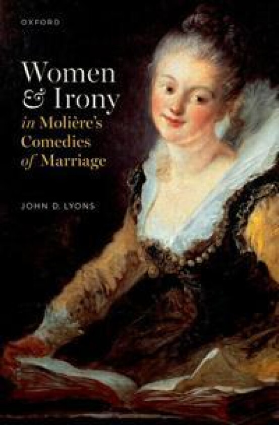 Women and Irony in Molière's Comedies of Marriage