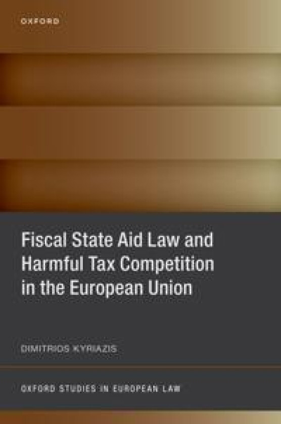 Fiscal State Aid Law and Harmful Tax Competition in the European Union