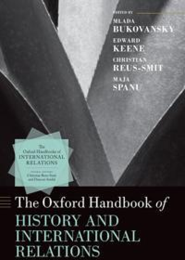 The Oxford Handbook of History and International Relations