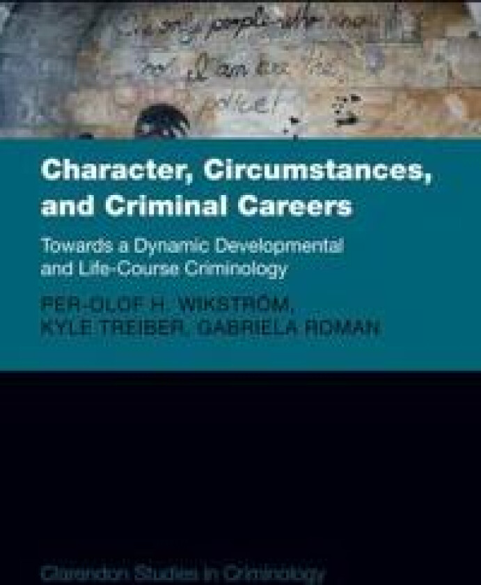 Character, Circumstances, and Criminal Careers