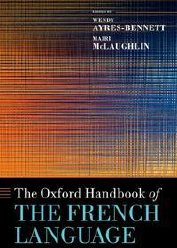 The Oxford Handbook of the French Language