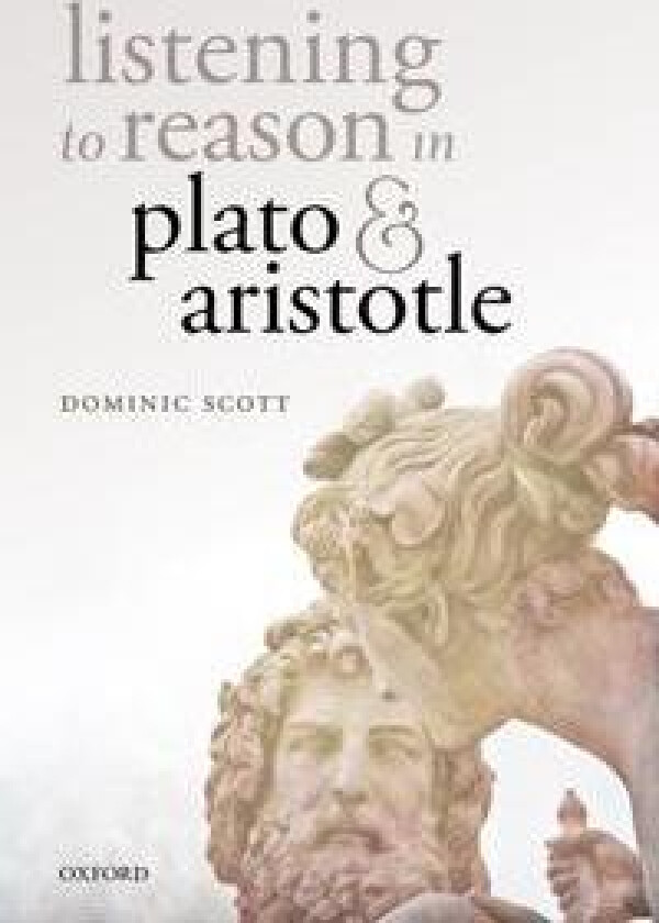 Listening to Reason in Plato and Aristotle