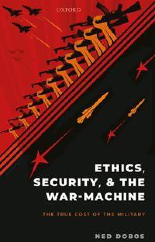 Ethics, Security, and The War-Machine