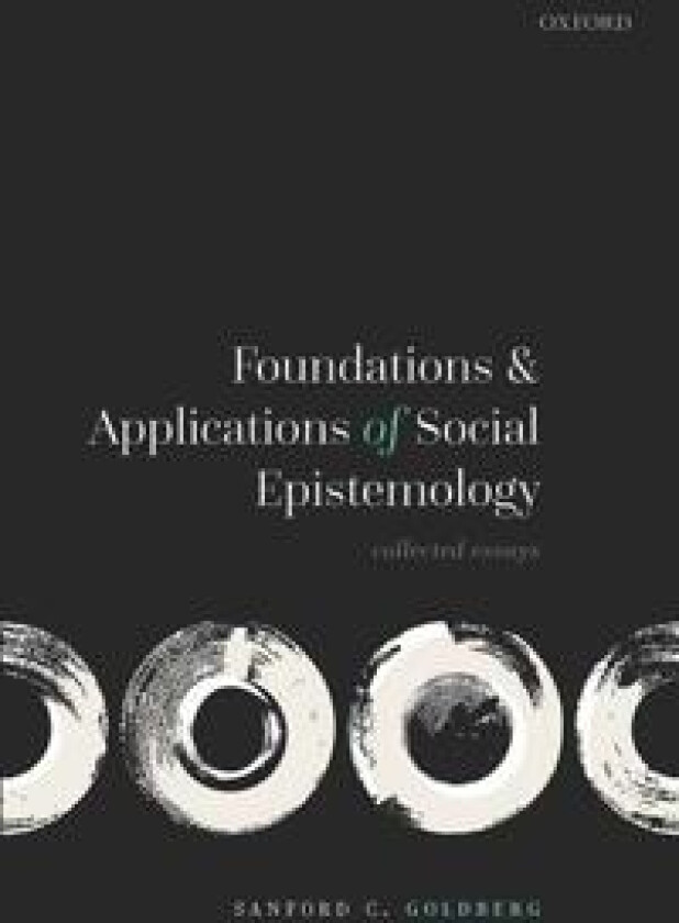 Foundations and Applications of Social Epistemology