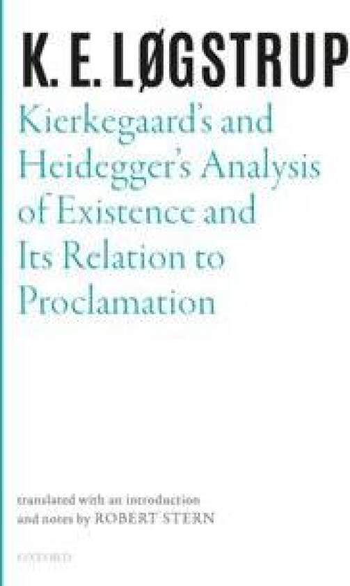 Kierkegaard's and Heidegger's Analysis of Existence and its Relation to Proclamation