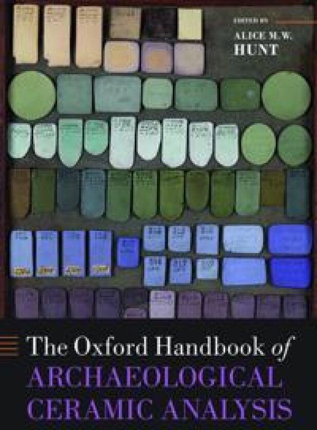 The Oxford Handbook of Archaeological Ceramic Analysis