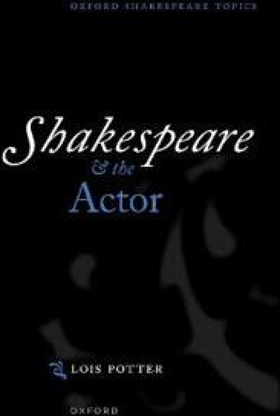 Shakespeare and the Actor