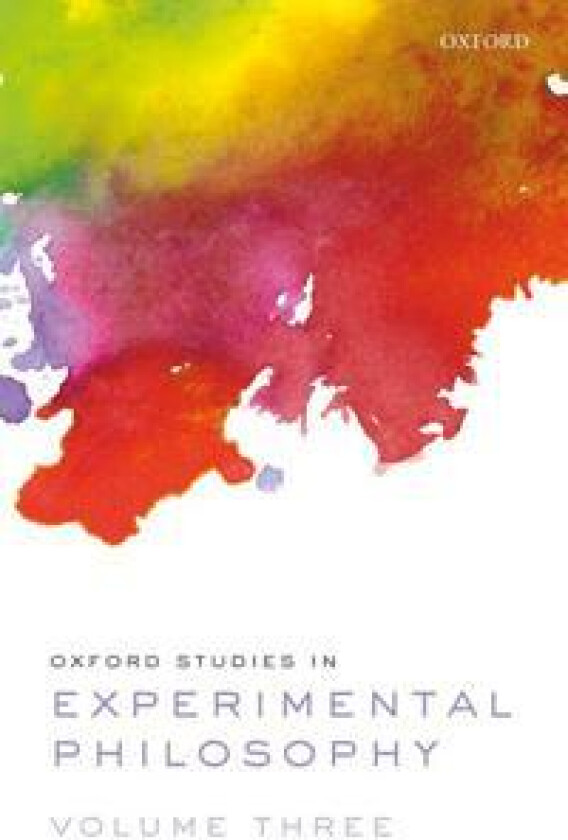 Oxford Studies in Experimental Philosophy Volume 3