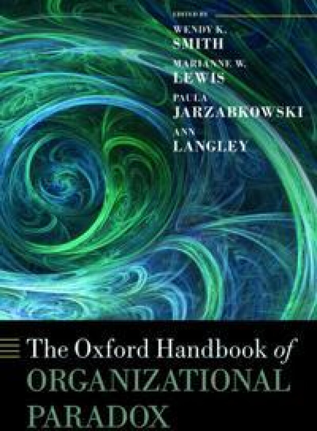 The Oxford Handbook of Organizational Paradox