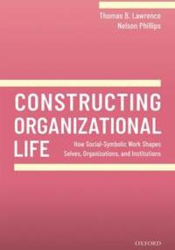 Constructing Organizational Life