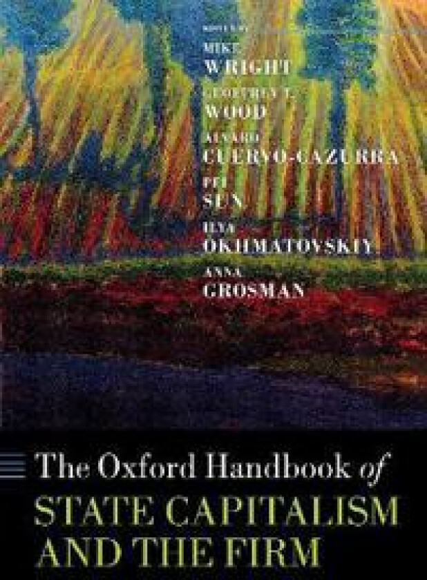 The Oxford Handbook of State Capitalism and the Firm