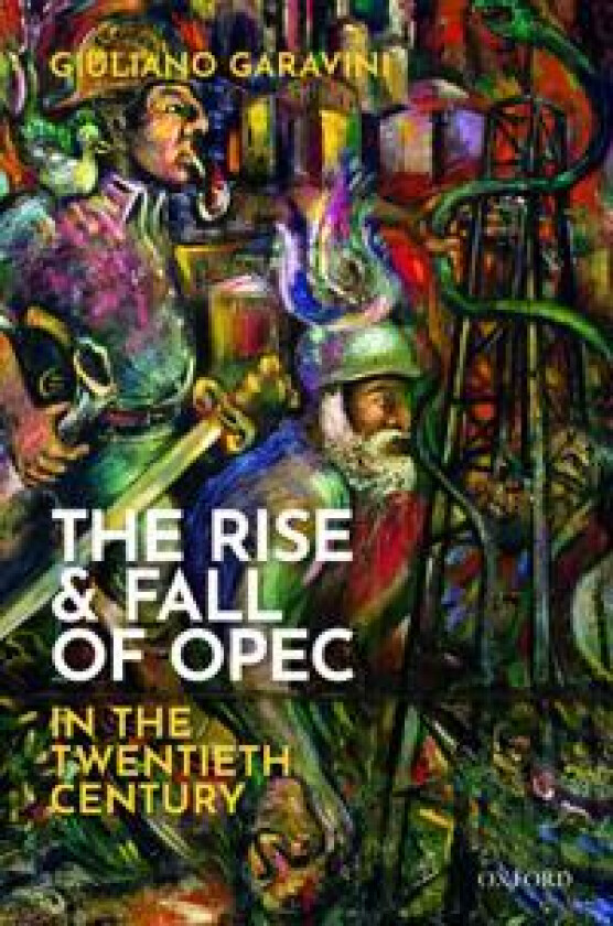 The Rise and Fall of OPEC in the Twentieth Century