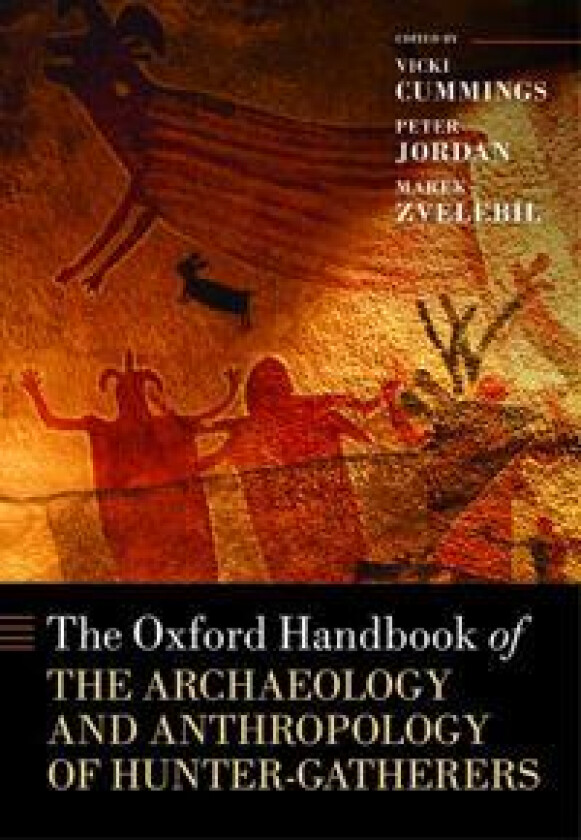 The Oxford Handbook of the Archaeology and Anthropology of Hunter-Gatherers