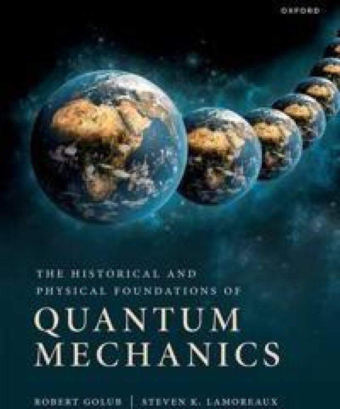 The Historical and Physical Foundations of Quantum Mechanics