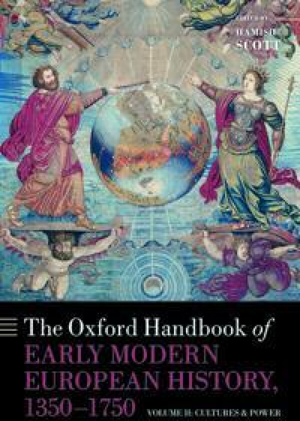 The Oxford Handbook of Early Modern European History, 1350-1750