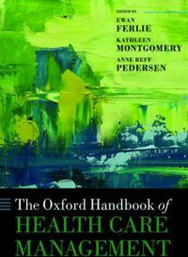 The Oxford Handbook of Health Care Management