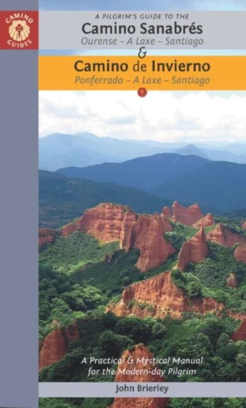A Pilgrim's Guide to the Camino Sanabres & Camino Invierno av John (John Brierley) Brierley