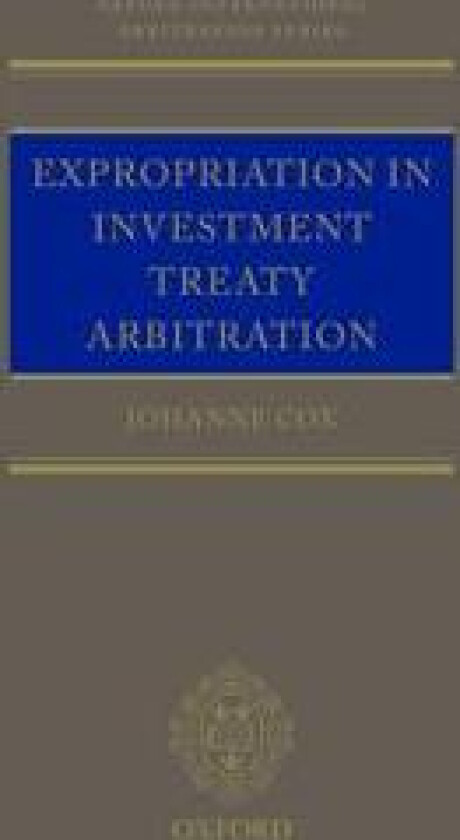 Expropriation in Investment Treaty Arbitration