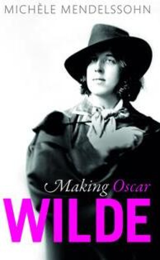 Making Oscar Wilde