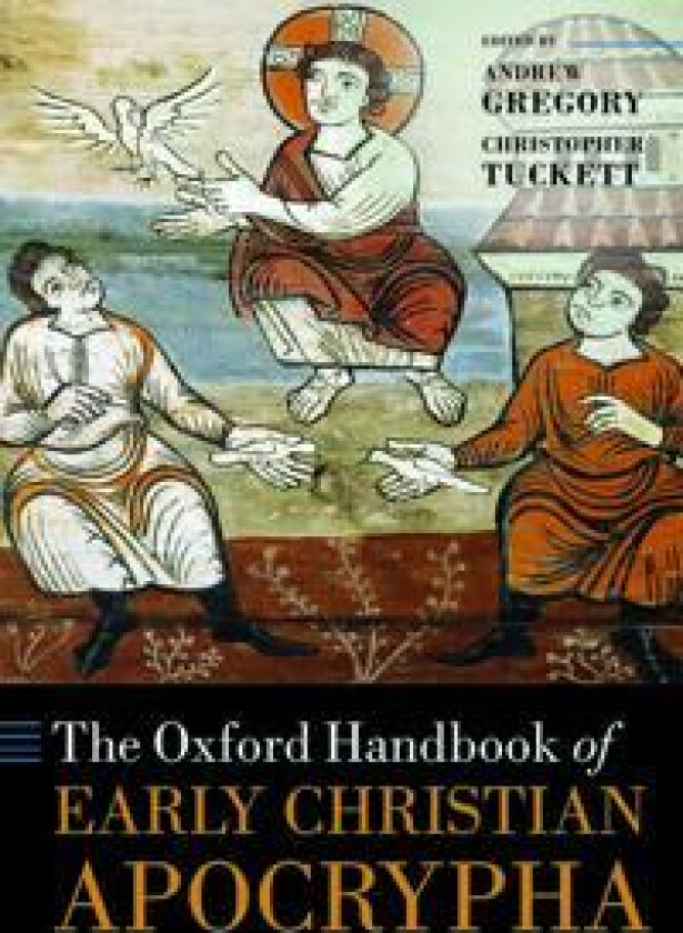 The Oxford Handbook of Early Christian Apocrypha