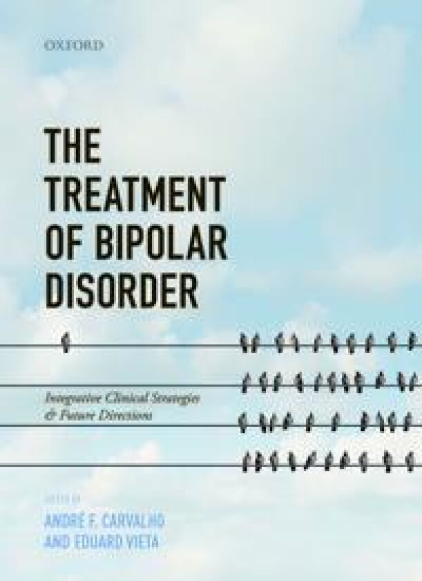 The Treatment of Bipolar Disorder